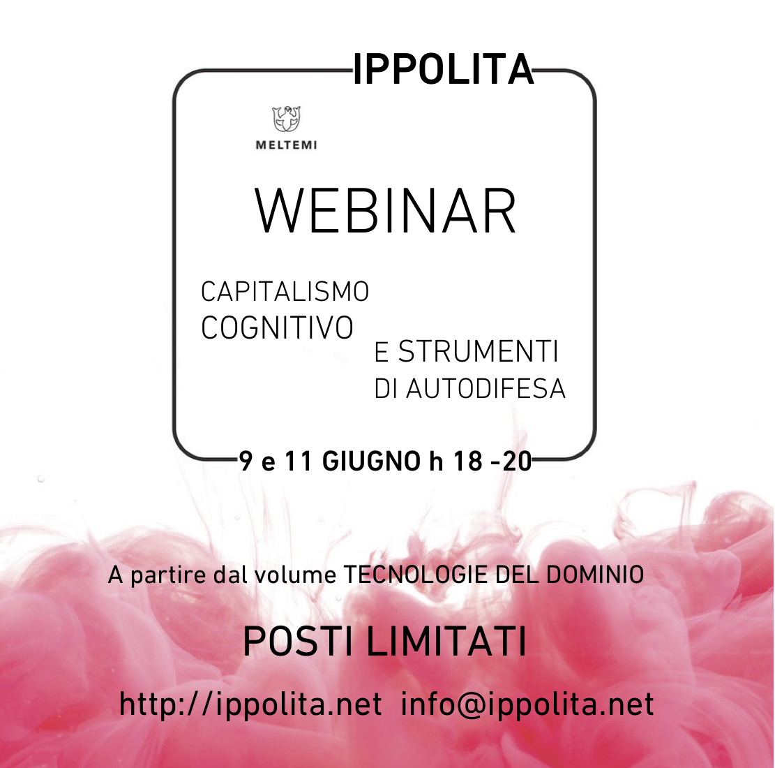 WEBINAR_9-11_ippolita_CORRETTO Capitalismo Cognitivo e Tools di Autodifesa Digitale