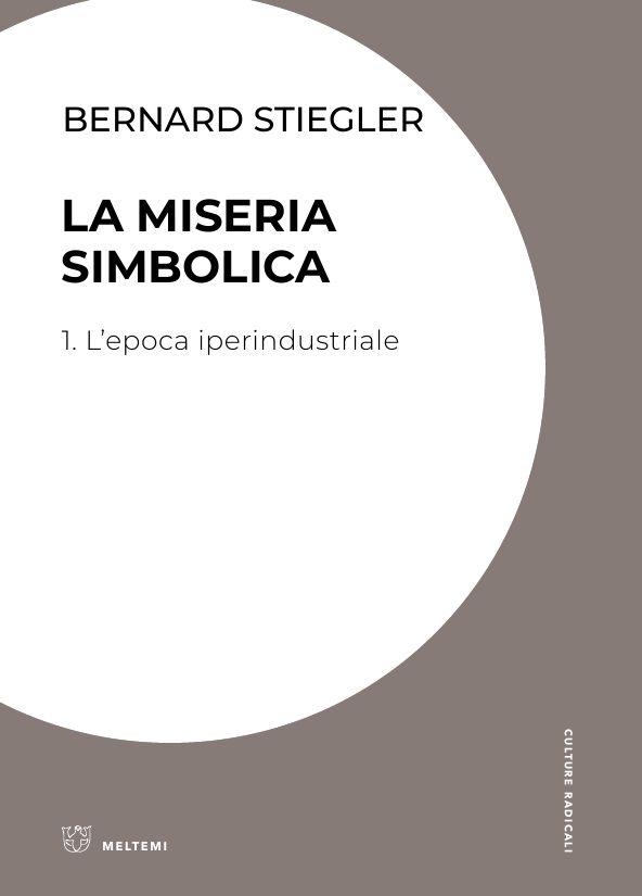 247360626_367365308128741_5564969799662840423_n la miseria simbolica Bernard stiegler