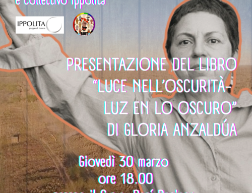 Presentazione di Gloria Anzaldua Luce nell’oscurità Giovedi 30 Marzo Pacì Paciana Bergamo