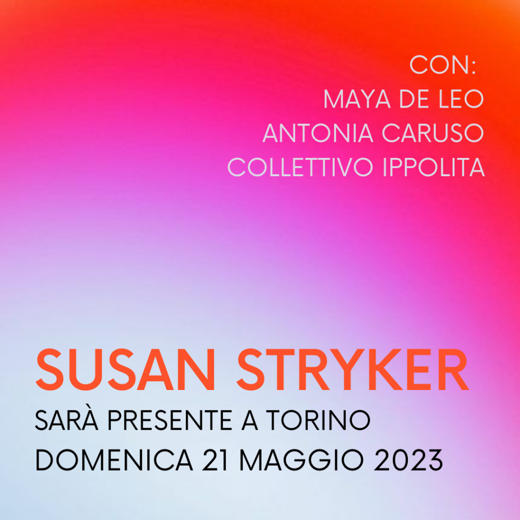 Susan Stryker Stryker a Torino Salone e Nora